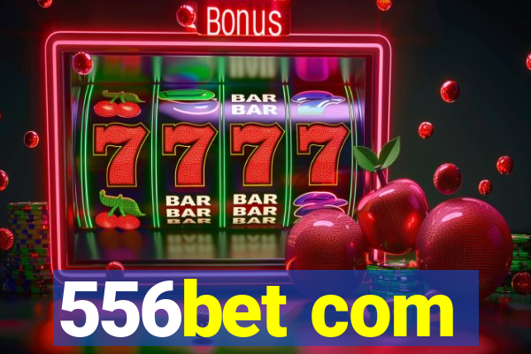 556bet com